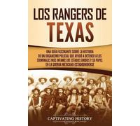 Captivating History Los Rangers de Texas (Tascabile)