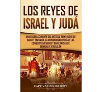 Captivating History Los Reyes de Israel y Judá (Tascabile)