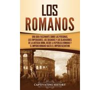 Captivating History Los romanos (Tascabile) Los Antiguos Romanos