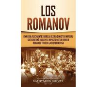 Captivating History Los Romanov (Copertina rigida)