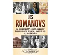 Captivating History Los Romanovs (Copertina rigida)