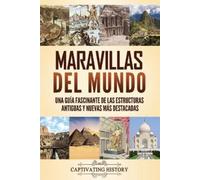 Captivating History Maravillas del mundo (Tascabile)