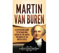 Captivating History Martin Van Buren (Copertina rigida)