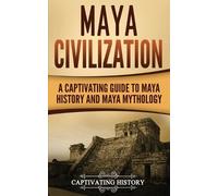 Captivating History Maya Civilization (Tascabile) Exploring Mexico's Past