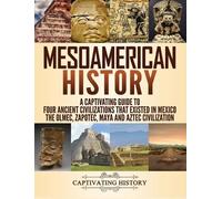 Captivating History Mesoamerican History (Copertina rigida)