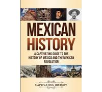Captivating History Mexican History (Tascabile)