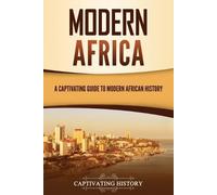 Captivating History Modern Africa (Tascabile) African History