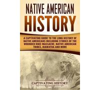 Captivating History Native American History (Tascabile) Indigenous People