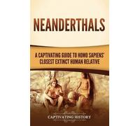 Captivating History Neanderthals (Copertina rigida)