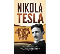 Captivating History Nikola Tesla (Copertina rigida)