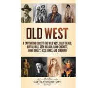 Captivating History Old West (Copertina rigida)