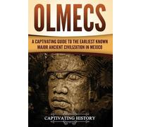 Captivating History Olmecs (Tascabile) Mesoamerican Civilizations