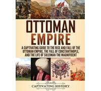 Captivating History Ottoman Empire (Copertina rigida)