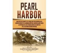 Captivating History Pearl Harbor (Copertina rigida)