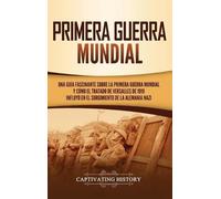 Captivating History Primera guerra mundial (Copertina rigida)