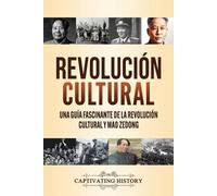 Captivating History Revolución Cultural (Tascabile)
