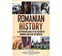 Captivating History Romanian History (Tascabile)