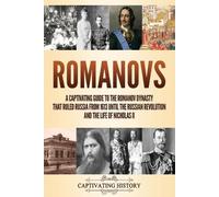 Captivating History Romanovs (Tascabile)