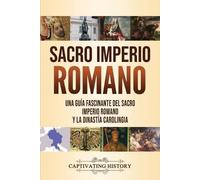 Captivating History Sacro Imperio Romano (Tascabile)