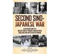 Captivating History Second Sino-Japanese War (Copertina rigida)