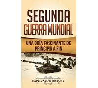 Captivating History Segunda Guerra Mundial (Copertina rigida)