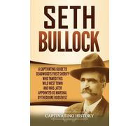 Captivating History Seth Bullock (Copertina rigida)
