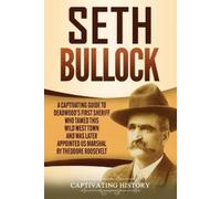 Captivating History Seth Bullock (Tascabile)