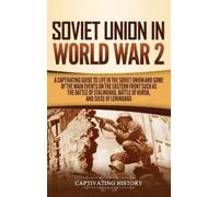 Captivating History Soviet Union in World War 2 (Copertina rigida)