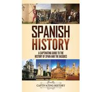 Captivating History Spanish History (Copertina rigida)