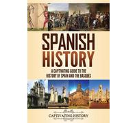 Captivating History Spanish History (Tascabile)
