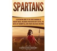 Captivating History Spartans (Copertina rigida)