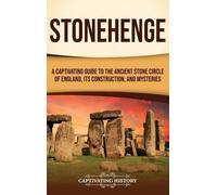 Captivating History Stonehenge (Copertina rigida)
