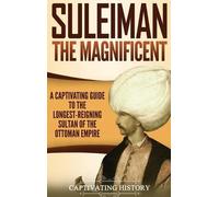 Captivating History Suleiman the Magnificent (Copertina rigida)