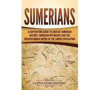 Captivating History Sumerians (Copertina rigida)