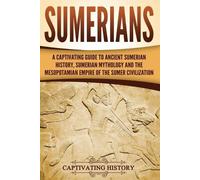 Captivating History Sumerians (Tascabile) Exploring Mesopotamia