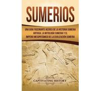 Captivating History Sumerios (Copertina rigida)