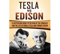 Captivating History Tesla Vs Edison (Copertina rigida)