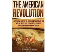 Captivating History The American Revolution (Copertina rigida)