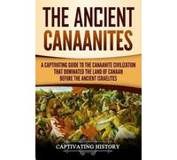 Captivating History The Ancient Canaanites (Tascabile) Captivating History