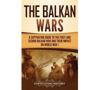 Captivating History The Balkan Wars (Copertina rigida)