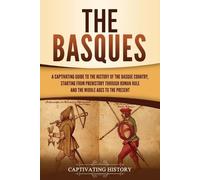 Captivating History The Basques (Tascabile)