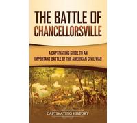 Captivating History The Battle of Chancellorsville (Copertina rigida)