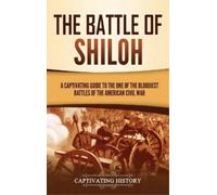 Captivating History The Battle of Shiloh (Copertina rigida)