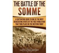 Captivating History The Battle of the Somme (Copertina rigida)