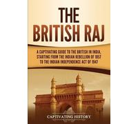 Captivating History The British Raj (Tascabile)