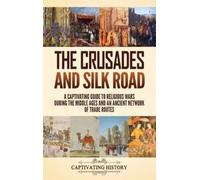 Captivating History The Crusades and Silk Road (Copertina rigida)