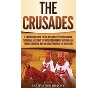 Captivating History The Crusades (Copertina rigida)