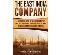 Captivating History The East India Company (Copertina rigida)
