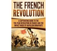 Captivating History The French Revolution (Tascabile) Exploring Europe's Past