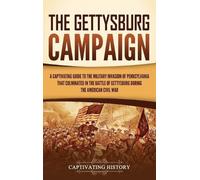 Captivating History The Gettysburg Campaign (Copertina rigida)